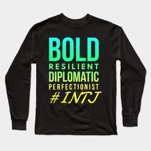 INTJ Bold Resilient Diplomatic Perfectionist Long Sleeve T-Shirt